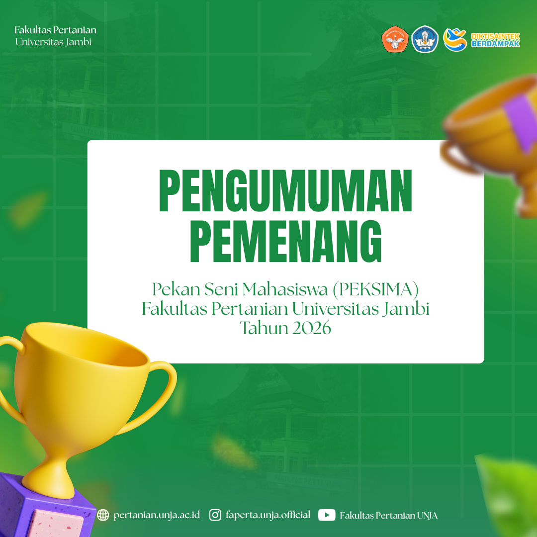 Mahasiswa Kreatif Berjaya: Fakultas Pertanian UNJA Umumkan Pemenang PEKSIMA 2026